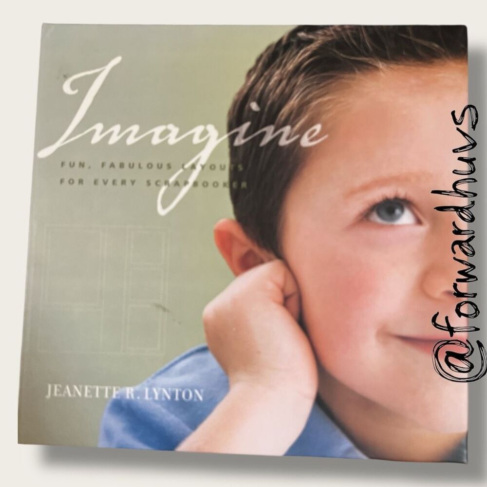 Imagine by Jeanette R. Lynton – Scrapbook Layout Guide – Fun, Fabulous Designs